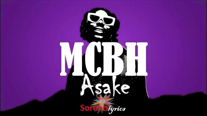 . MCBH – Asake